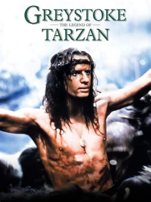 Greystoke: The Legend of Tarzan, Lord of the Apes! A tale of primal instincts clashing with civilized society and a visual feast that transports you to the heart of Africa.