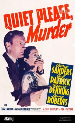 Quiet Please, Murder! -  A Hilarious and Suspenseful Exploration of 1940s Hollywood Noir